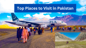21 Best Places to Visit in Pakistan to Explore the wonders