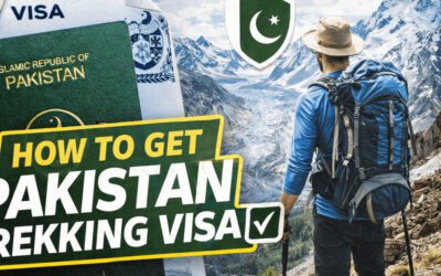 How to Get Pakistan Trekking Visa (Complete Guide for Foreign Travelers)