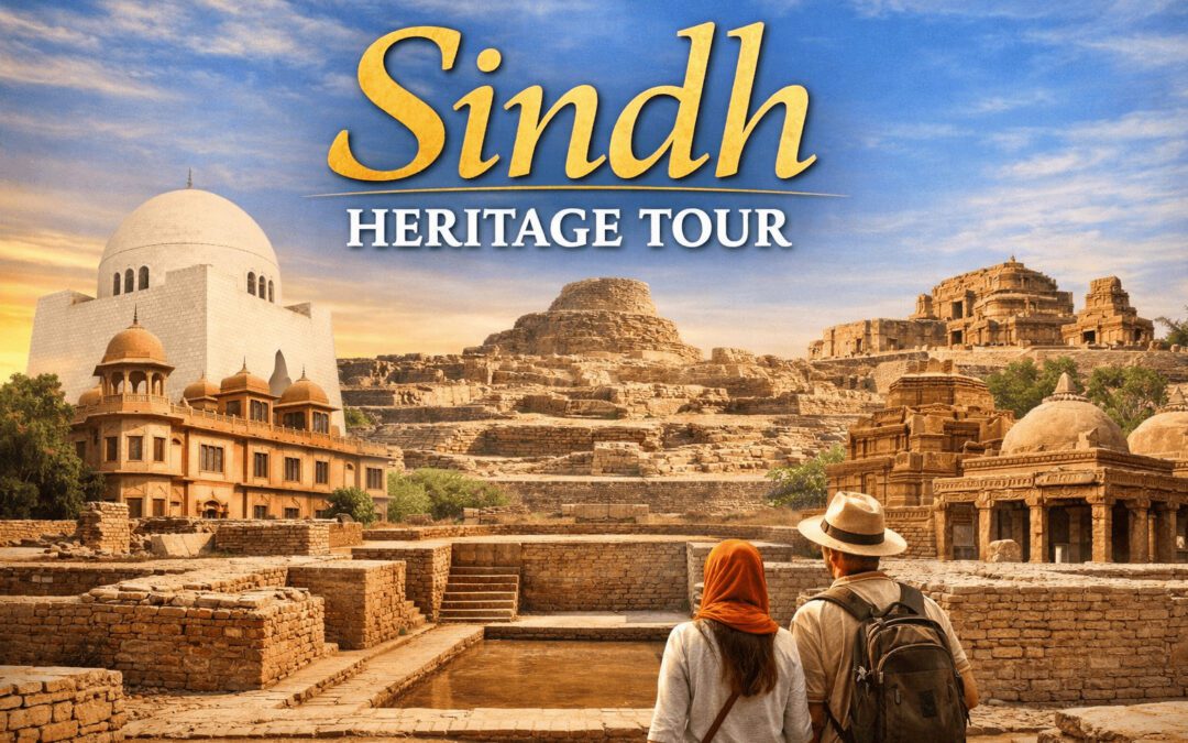 Sindh Heritage Tour–The Ultimate Pakistan Heritage Tour from Karachi to Mohenjo Daro